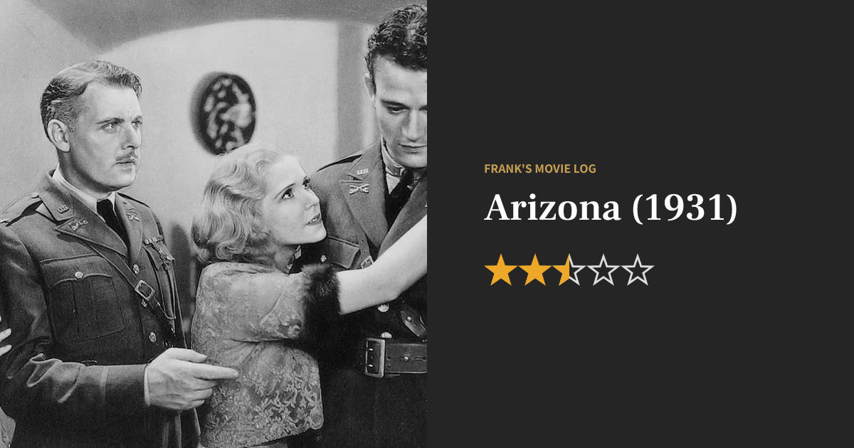 Arizona movie review (1931) - Frank's Movie Log