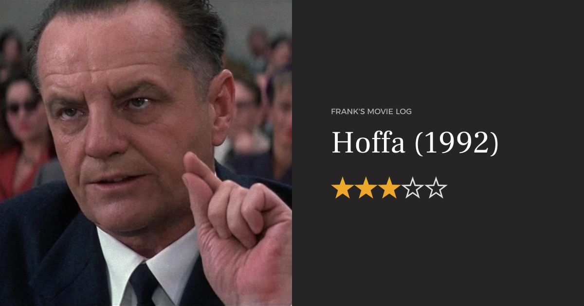 Hoffa movie review & summary (1992) - Frank's Movie Log
