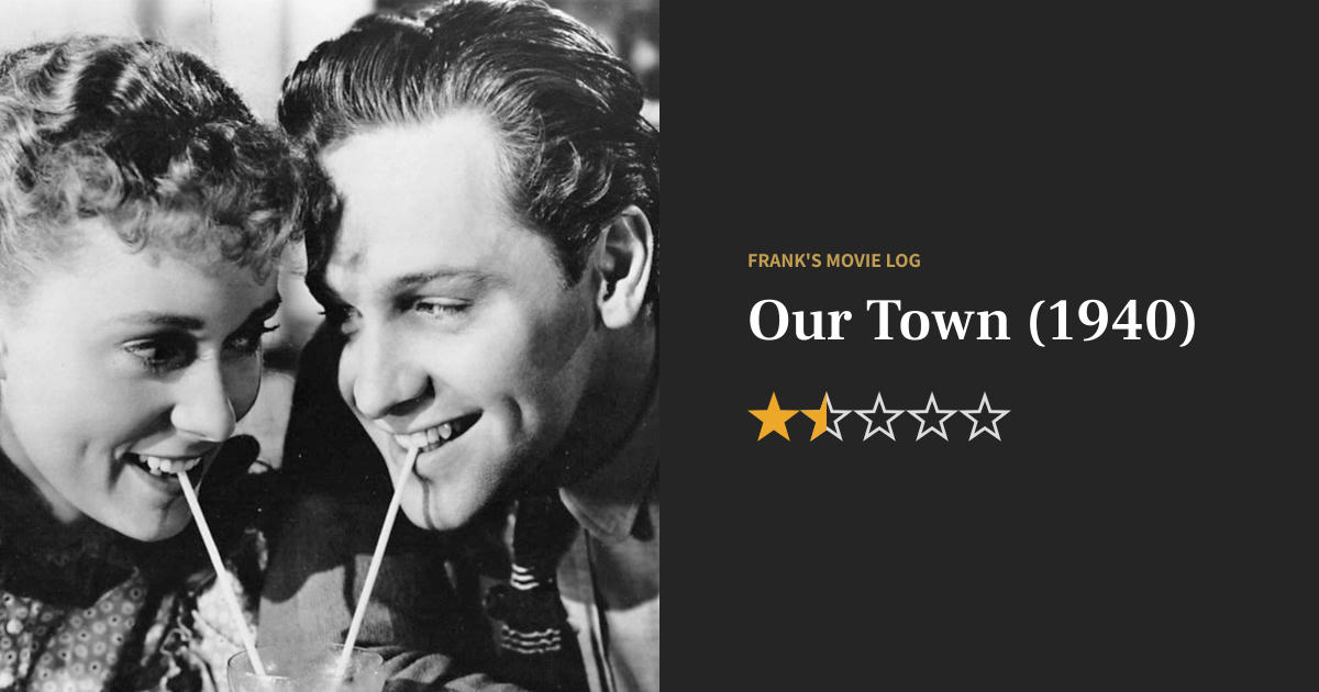 Our Town Movie Review Summary 1940 Frank S Movie Log