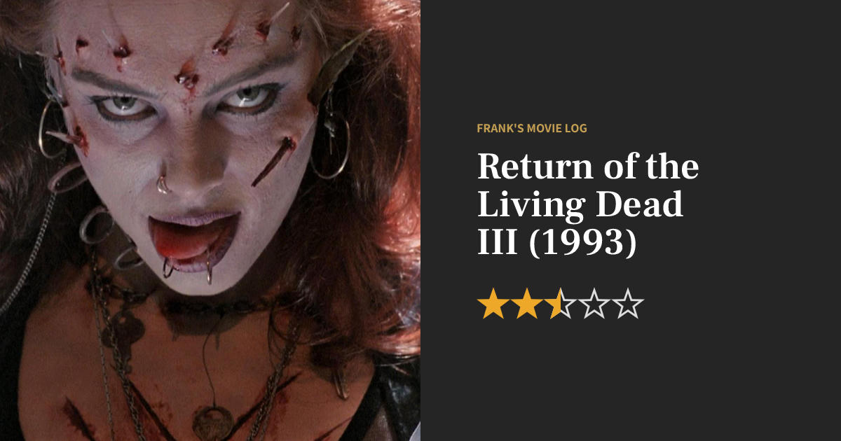 Return of the Living Dead III movie review (1993) - Frank's Book Log