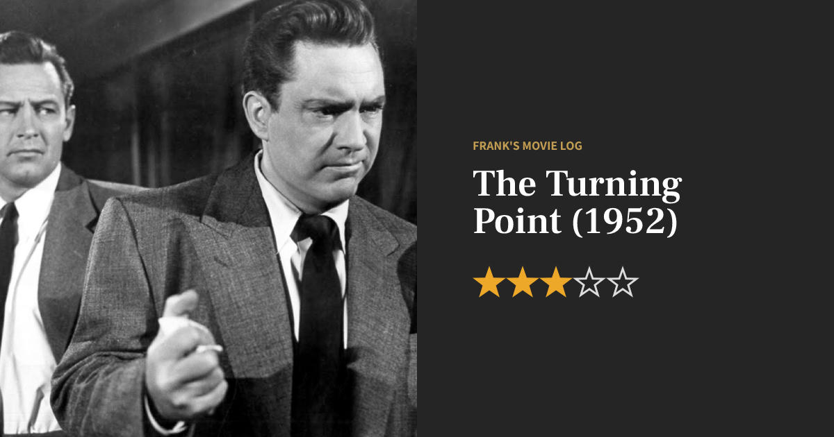 The Turning Point movie review (1952) - Frank's Movie Log