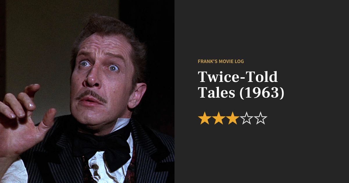 TwiceTold Tales (1963) Frank's Movie Log