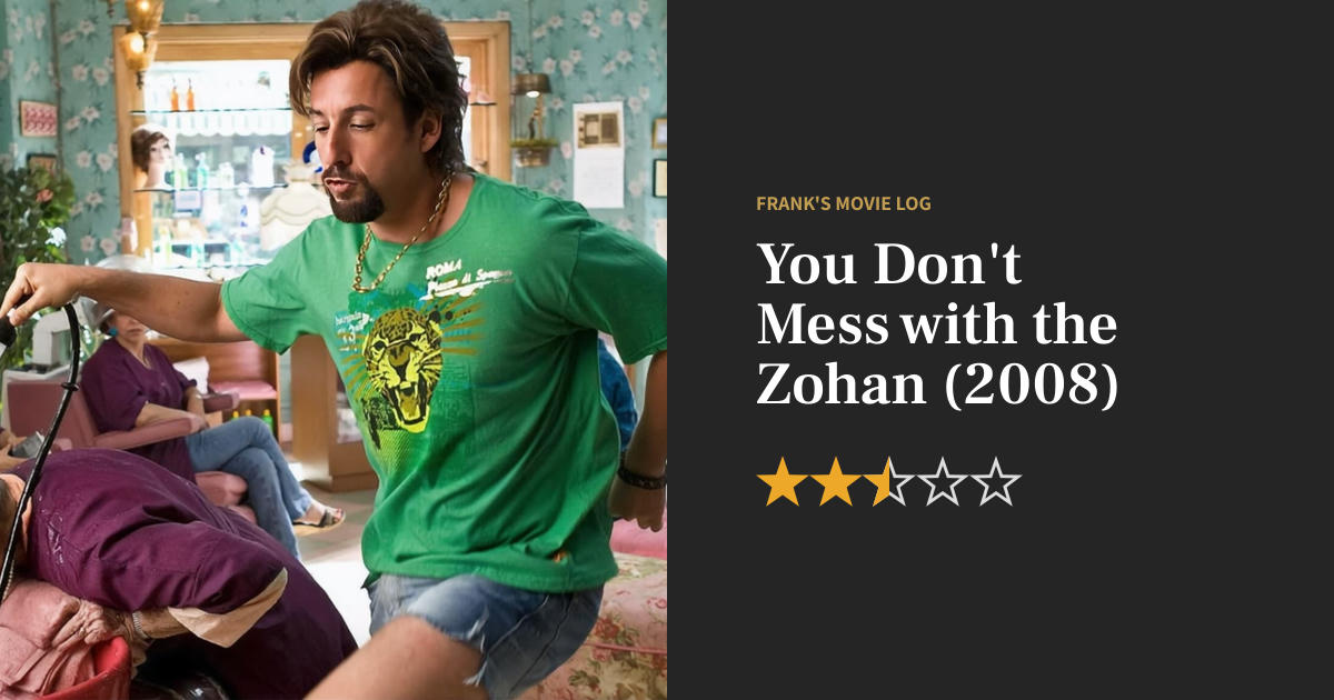 You Don't Mess with the Zohan movie review (2008) Frank's